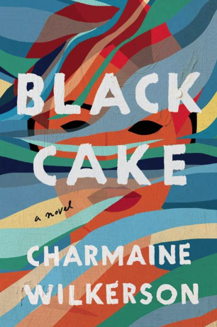 Cover of Black Cake, by Charmaine Wilkerson