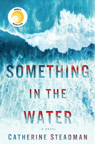 Cover of Something in the Water, by Catherine Steadman